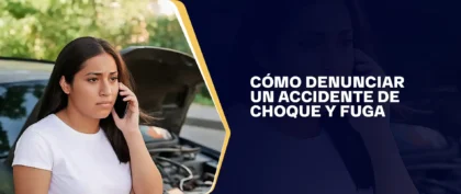 Cómo Denunciar un Accidente de Choque y Fuga