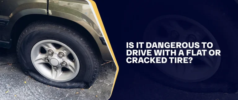 Is It Dangerous To Drive With A Flat Or Cracked Tire