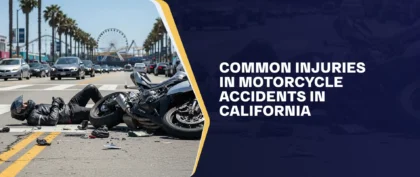 Common Injuries In Motorcycle Accidents In California