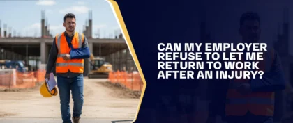Can My Employer Refuse To Let Me Return To Work After An Injury