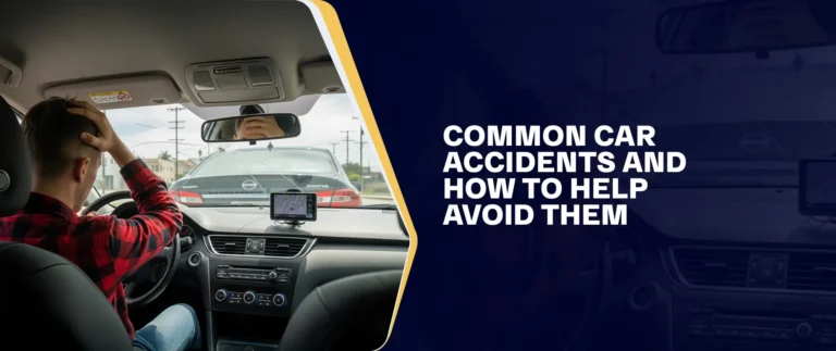 Common Car Accidents And How To Help Avoid Them