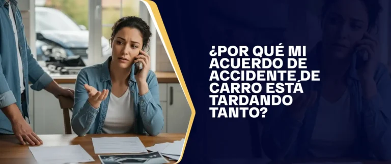 Por Qué Mi Acuerdo De Accidente De Carro Está Tardando Tanto