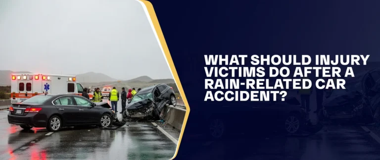 What Should Injury Victims Do After A Rain-Related Car Accident
