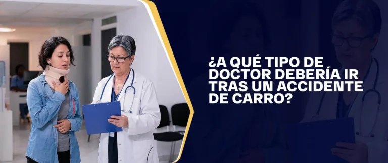 A Qué Tipo De Doctor Debería Ir Tras Un Accidente De Carro