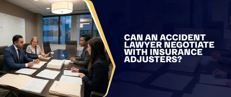 Can An Accident Lawyer Negotiate With Insurance Adjusters