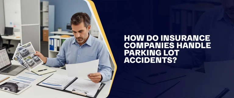How Do Insurance Companies Handle Parking Lot Accidents