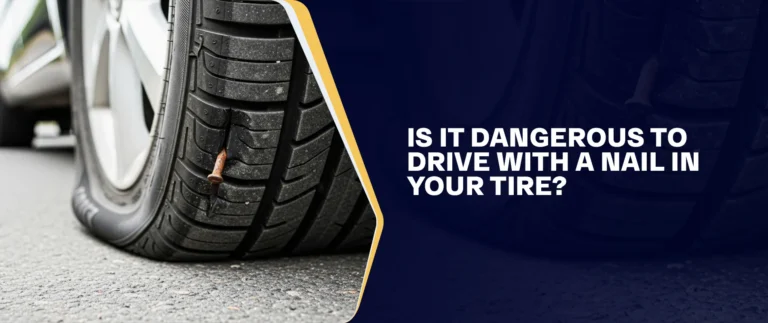Is It Dangerous To Drive With A Nail In Your Tire