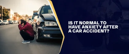 Is it normal to have anxiety after a car accident