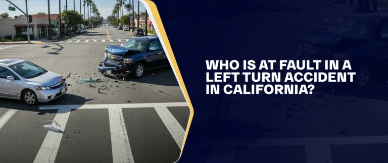 Who is at fault in a left turn accident in California