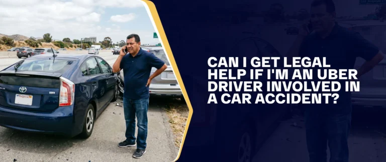 Can I Get Legal Help If I'm An Uber Driver Involved In A Car Accidentb
