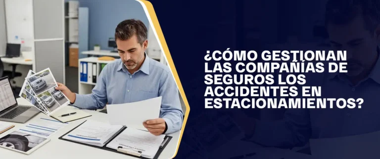 Cómo Gestionan Las Compañías De Seguros Los Accidentes En Estacionamientos