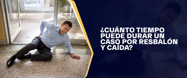 ¿Cuánto Tiempo Puede Durar Un Caso Por Resbalón Y Caída?