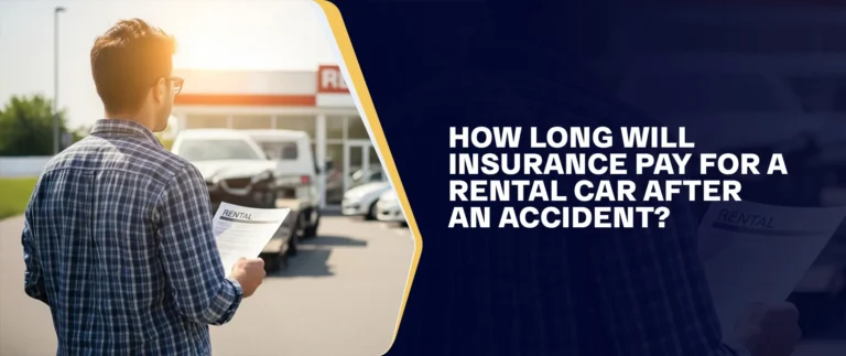 How Long Will Insurance Pay For A Rental Car After An Accident