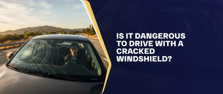 Is It Dangerous To Drive With A Cracked Windshield?