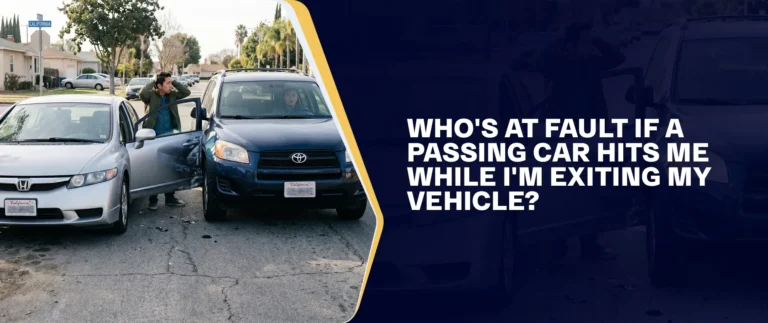 Who’s At Fault If A Passing Car Hits Me While I’m Exiting My Vehicle