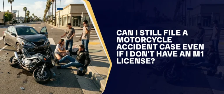 Can I Still File A Motorcycle Accident Case Even If I Don’t Have An M1 License