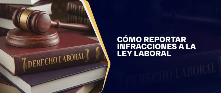Cómo Reportar Infracciones A La Ley Laboral