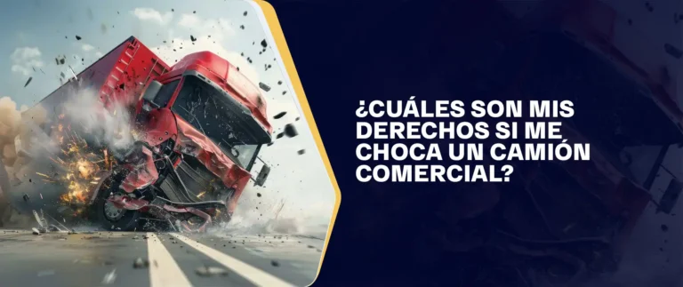 Cuáles Son Mis Derechos Si Me Choca Un Camión Comercial