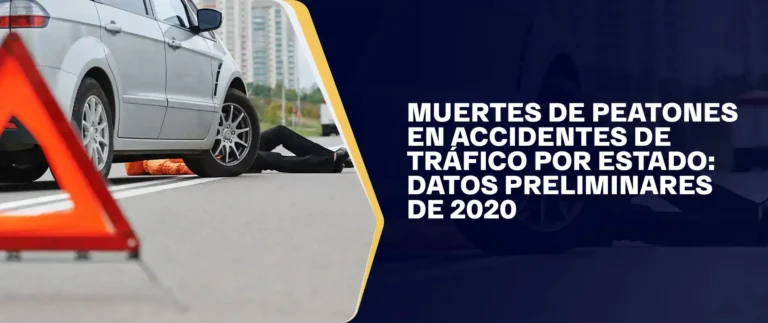 Muertes De Peatones En Accidentes De Tráfico Por Estado Datos Preliminares De 2020