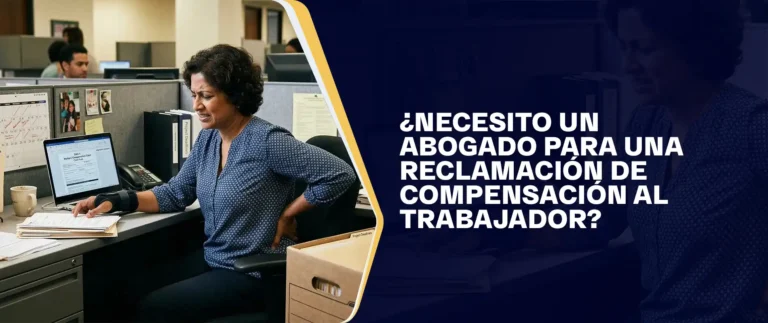 ¿Necesito Un Abogado Para Una Reclamación De Compensación Al Trabajador?