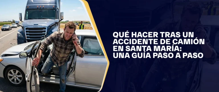 Qué Hacer Tras Un Accidente De Camión En Santa María- Una Guía Paso A Paso