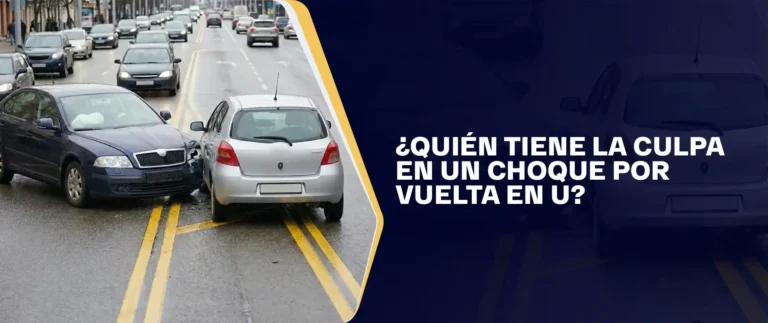 ¿Quién Tiene La Culpa En Un Choque Por Vuelta En U?