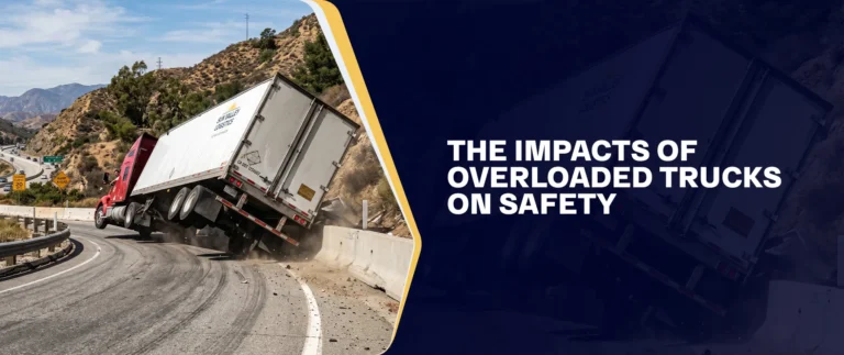 The Impacts Of Overloaded Trucks On Safety