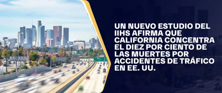 Un Nuevo Estudio Del IIHS Afirma Que California Concentra El Diez Por Ciento De Las Muertes Por Accidentes De Tráfico En EE. UU.
