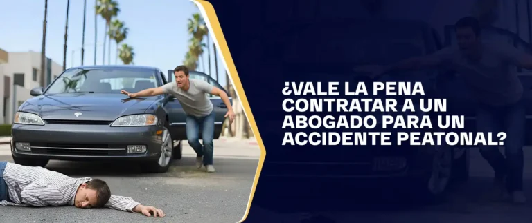 ¿Vale La Pena Contratar A Un Abogado Para Un Accidente Peatonal?