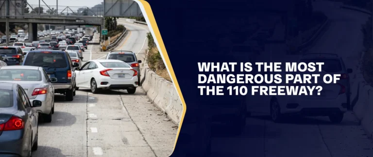 What Is The Most Dangerous Part Of The 110 Freeway