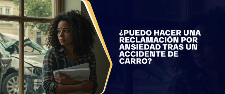 ¿Puedo Hacer Una Reclamación Por Ansiedad Tras Un Accidente De Carro