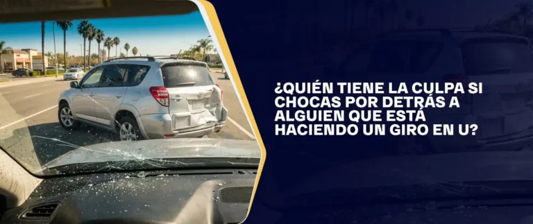 ¿Quién Tiene La Culpa Si Chocas Por Detrás A Alguien Que Está Haciendo Un Giro En U_