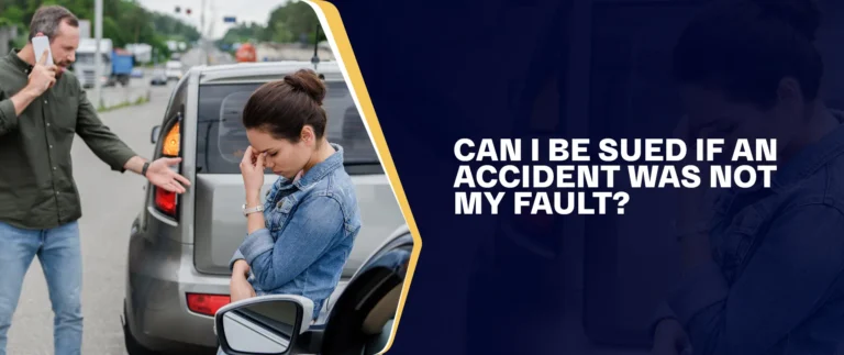 Can I Be Sued If An Accident Was Not My Fault?