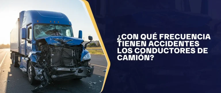 ¿Con Qué Frecuencia Tienen Accidentes Los Conductores De Camión?