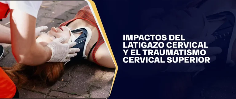 Impactos Del Latigazo Cervical Y El Traumatismo Cervical Superior