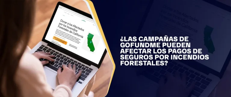 Las Campañas De GoFundMe Pueden Afectar Los Pagos De Seguros Por Incendios Forestales