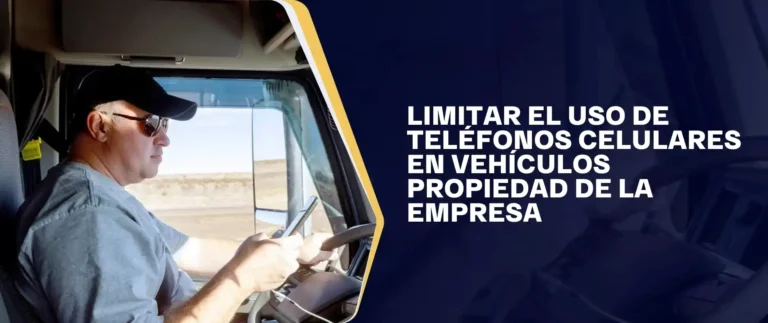 Limitar El Uso De Teléfonos Celulares En Vehículos Propiedad De La Empresa