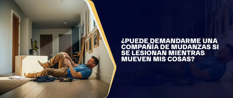 ¿Puede Demandarme Una Compañía De Mudanzas Si Se Lesionan Mientras Mueven Mis Cosas?
