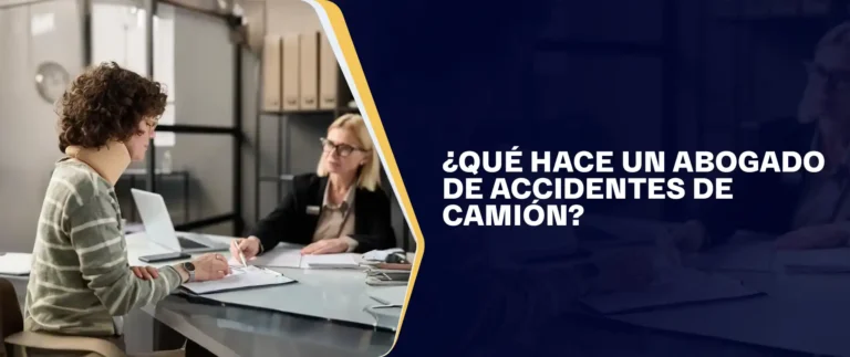 ¿Qué Hace Un Abogado De Accidentes De Camión?