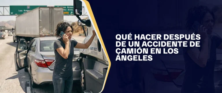 Qué Hacer Después De Un Accidente De Camión En Los Ángeles