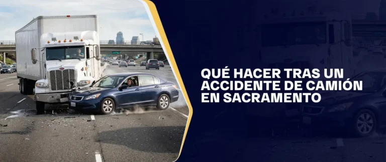 Qué Hacer Tras Un Accidente De Camión En Sacramento