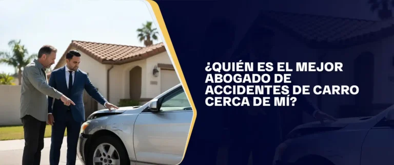 ¿Quién Es El Mejor Abogado De Accidentes De Carro Cerca De Mí?