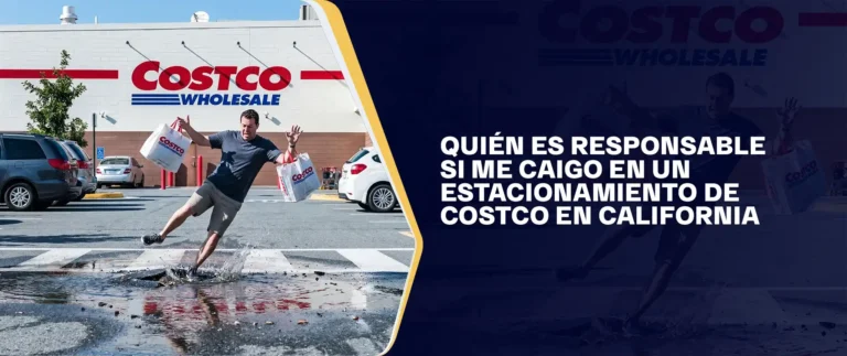 Quién Es Responsable Si Me Caigo En Un Estacionamiento De Costco En California