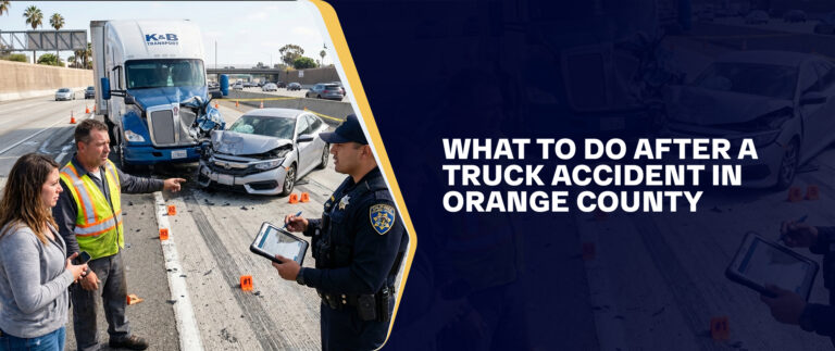 What To Do After A Truck Accident In Orange County