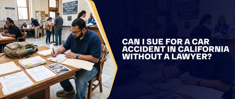 Can I Sue For A Car Accident In California Without A Lawyer