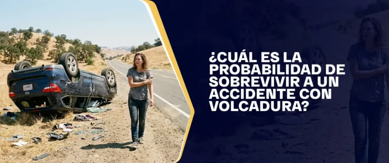 ¿Cuál Es La Probabilidad De Sobrevivir A Un Accidente Con Volcadura?