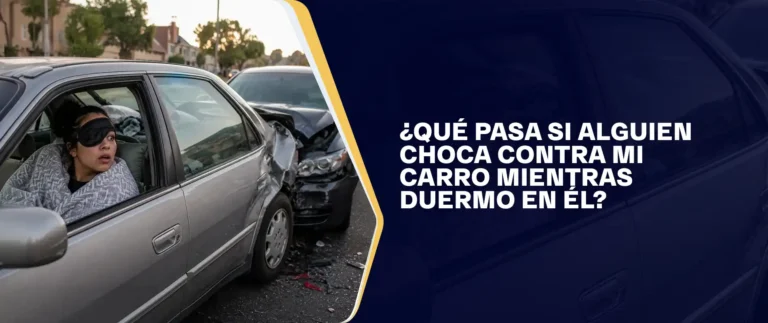 Qué Pasa Si Alguien Choca Contra Mi Carro Mientras Duermo En Él
