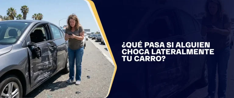 ¿Qué Pasa Si Alguien Choca Lateralmente Tu Carro?