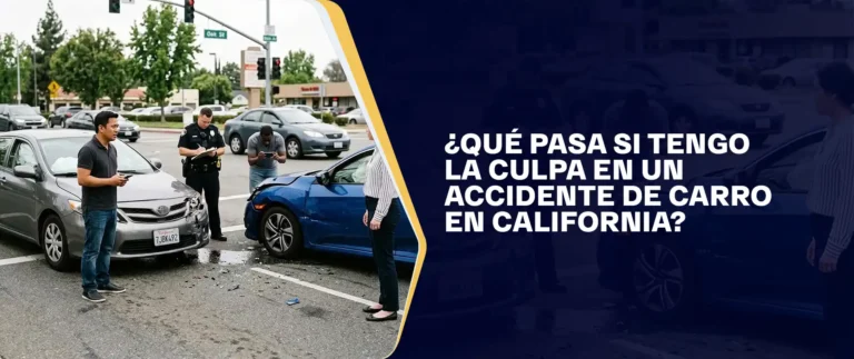¿Qué Pasa Si Tengo La Culpa En Un Accidente De Carro En California?