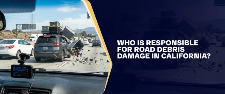 Who Is Responsible For Road Debris Damage In California